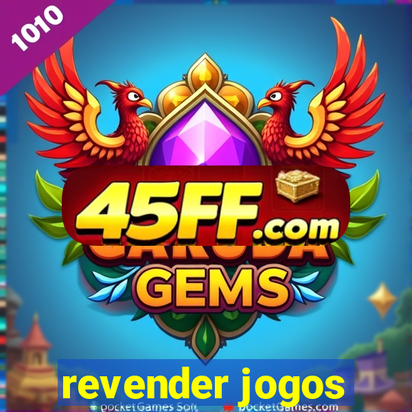 revender jogos